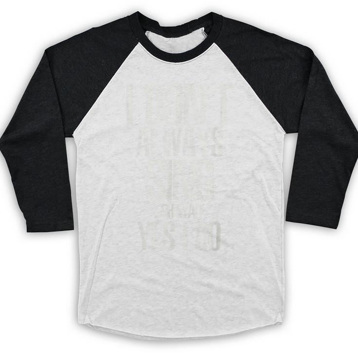 I Don't Always Sing Oh Wait Yes I Do Shirt Graduation Baseball Raglan Shirt