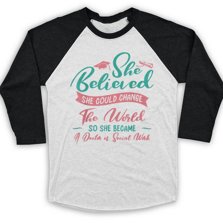 DSW Graduation So She Became A Doctor Of Social Work Baseball Raglan Shirt