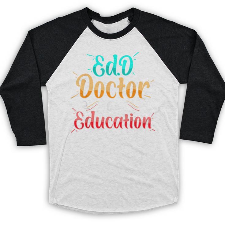EdD Doctor Of Education Inspiring Doctorate Graduation Baseball Raglan Shirt