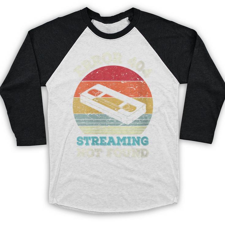 Error 404 Streaming Not Found Nostalgia VHS Retro Tape Baseball Raglan Shirt