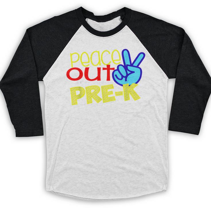 First Day Of School Shirt Peace Out Pre-K Graduation Kids So Baseball Raglan Shirt