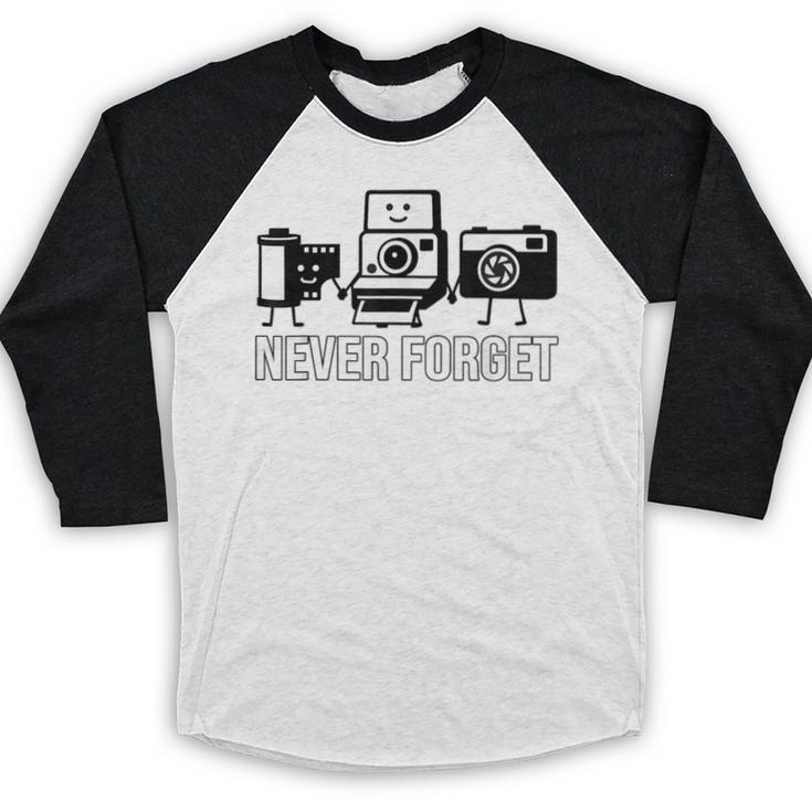 Never Forget Retro Camera Photography Nostalgia Baseball Raglan Shirt Never Forget Retro Camera Photography Nostalgia Baseball Raglan Shirt