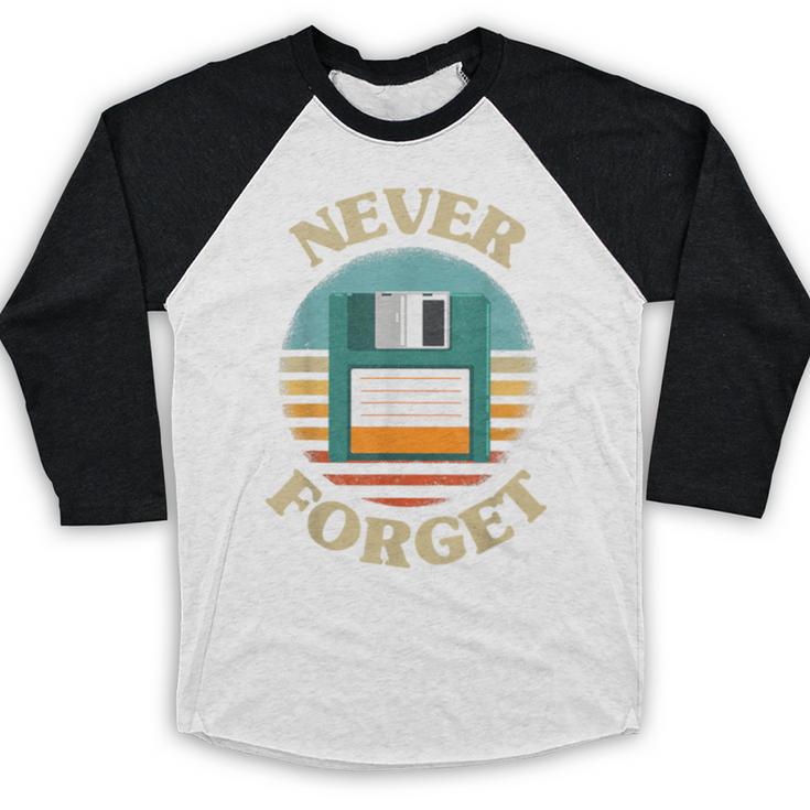 Never Forget Retro Diskette Nostalgia Vintage Baseball Raglan Shirt Never Forget Retro Diskette Nostalgia Vintage Baseball Raglan Shirt