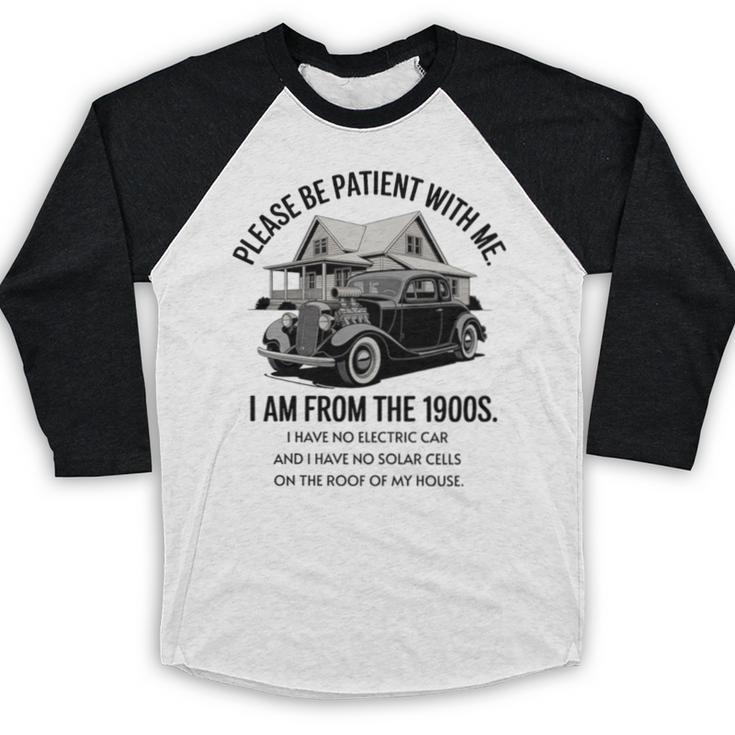 Forgive Me I'm From The 1900s No E-Car No SolarCells Premium Tri-Blend Baseball Raglan Shirt Forgive Me I'm From The 1900s No E-Car No SolarCells Premium Tri-Blend Baseball Raglan Shirt