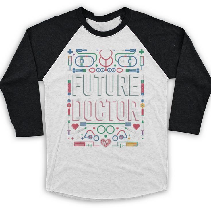 Future Doctor Graduation School Kids Toddler Women Men Baseball Raglan Shirt