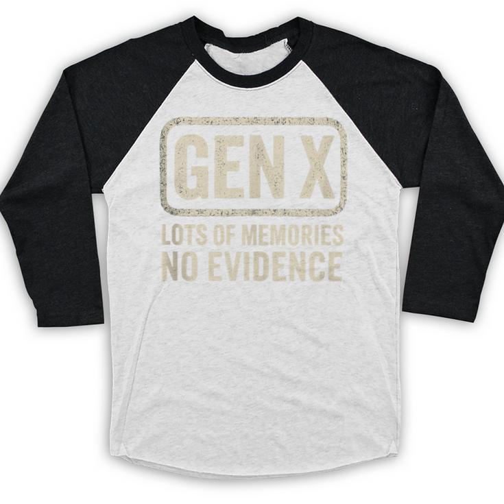 Gen X Lots Of Memories No Evidence Retro Nostalgia Baseball Raglan Shirt Gen X Lots Of Memories No Evidence Retro Nostalgia Baseball Raglan Shirt