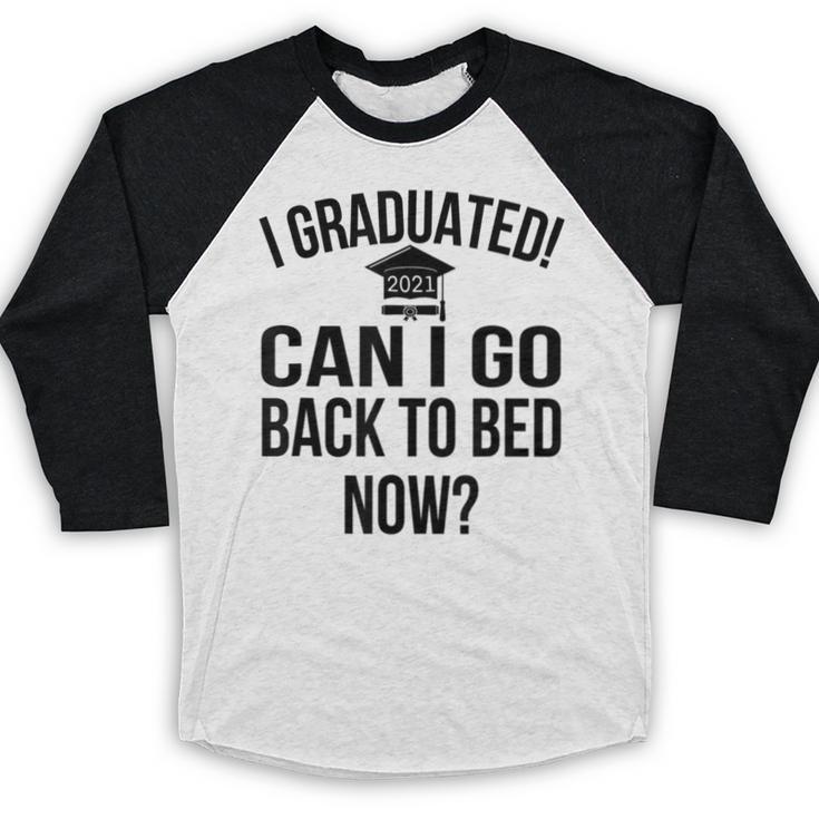 Can I Go Back To Bed Graduation 2021 Baseball Raglan Shirt
