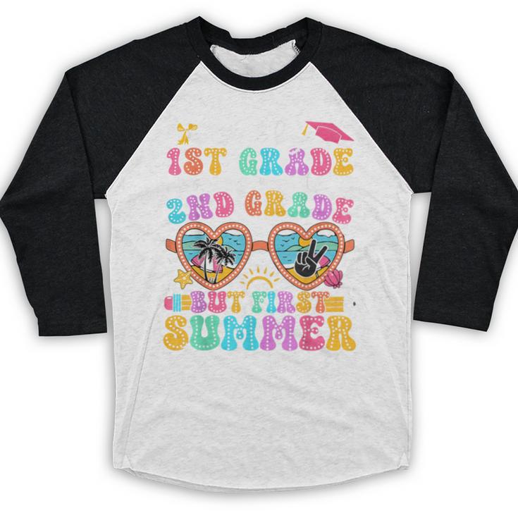 Goodbye 1st Grade Graduation To 2nd Grade But First Summer Baseball Raglan Shirt