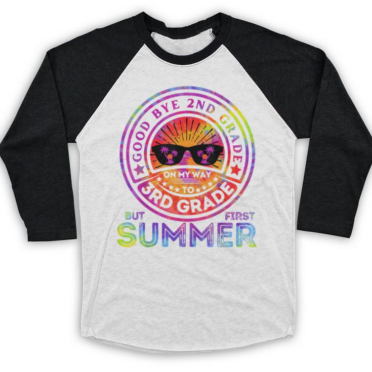 Goodbye 2nd Grade Graduation To 3rd Grade First Summer Kids Baseball Raglan Shirt