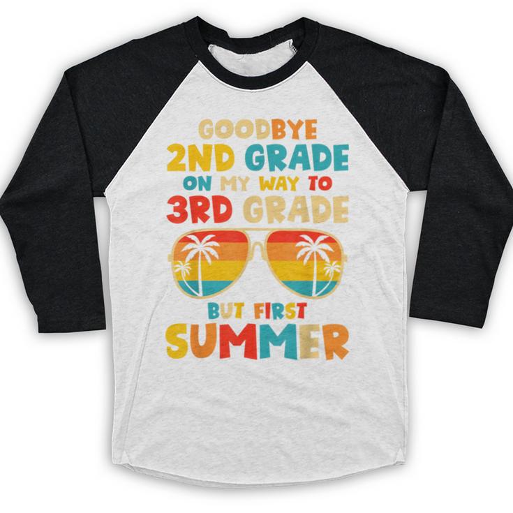 Goodbye 2nd Grade Graduation To 3rd Grade Hello Summer Kids Baseball Raglan Shirt