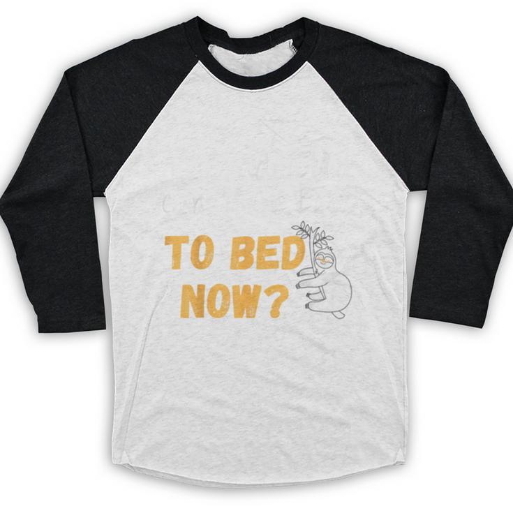 I Graduated Can I Go Back To Bed Now Graduation Sloth Baseball Raglan Shirt
