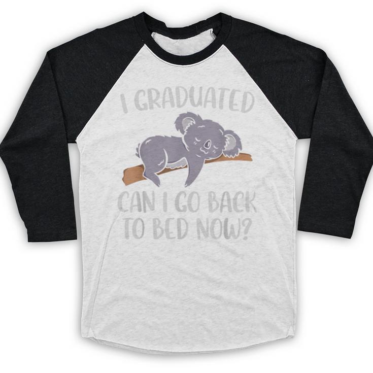 I Graduated Can I Go Back To Bed Now Koala Bear Graduation Baseball Raglan Shirt