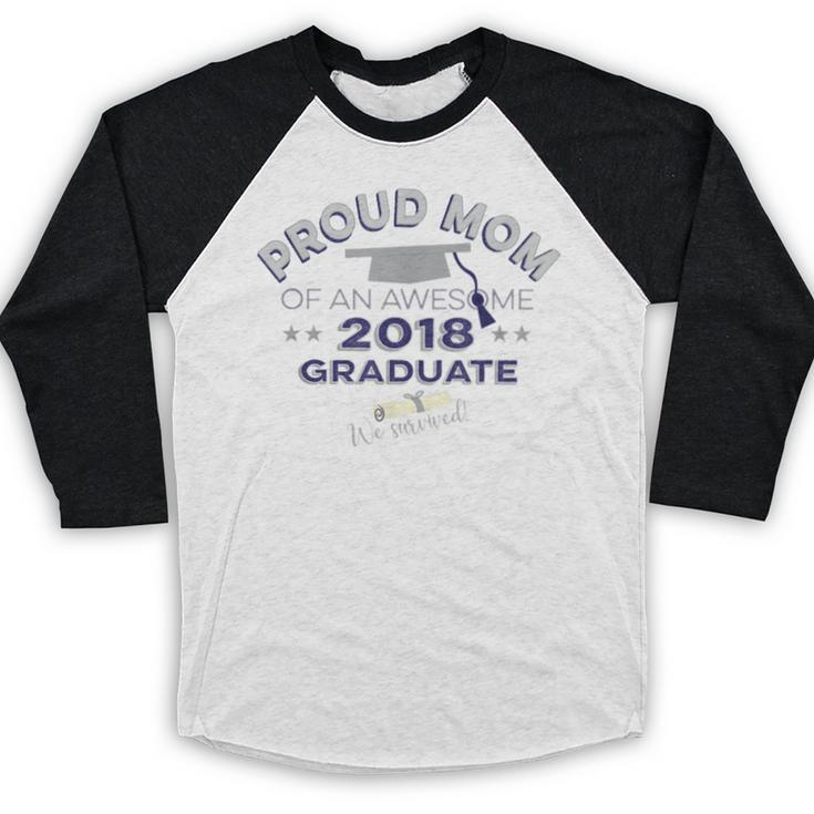 Graduation 2018 Tshirt Proud Mom Of Graduate We Survived Baseball Raglan Shirt