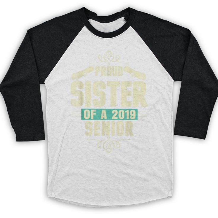 Graduation 2019 TShirt Proud Sister Of A Senior Baseball Raglan Shirt