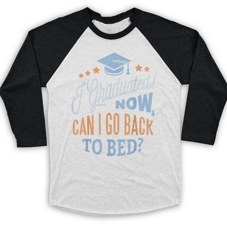 GRADUATION CLASS 2019 Now Back To Bed Senior Graduate Baseball Raglan Shirt