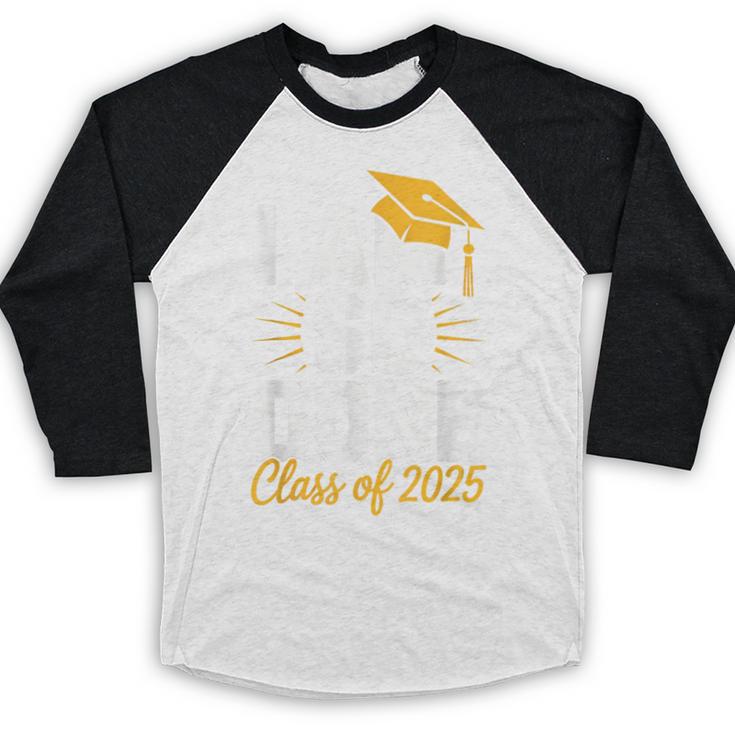 Graduation Class Of 2025 I Am So Done Senior Student Baseball Raglan Shirt