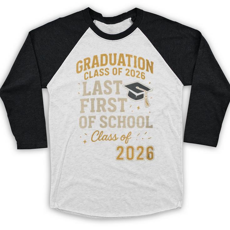 Graduation Class Of 2026 My Last First Day Of School Senior Baseball Raglan Shirt