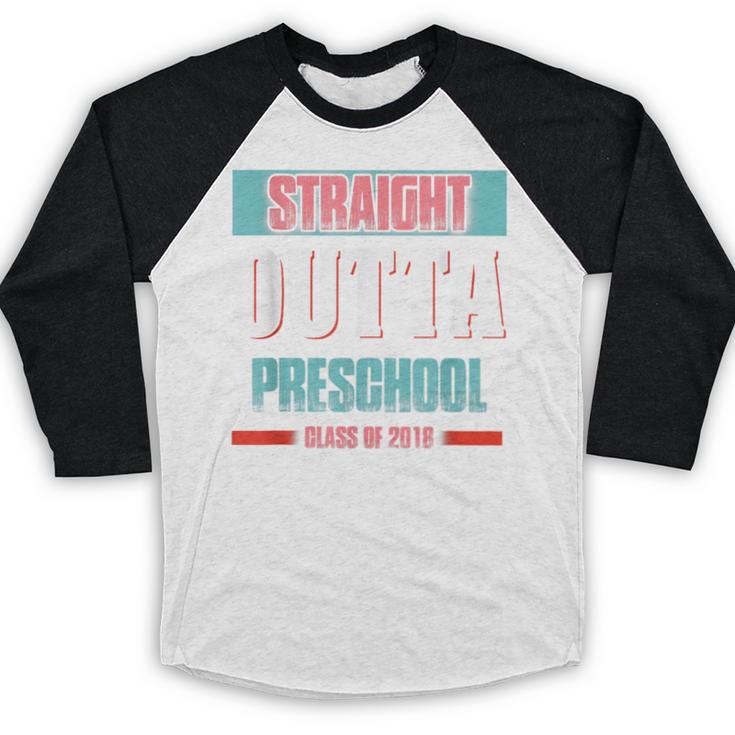 Graduation Shirt Straight Outta Preschool Class Of 2018 Tee Baseball Raglan Shirt