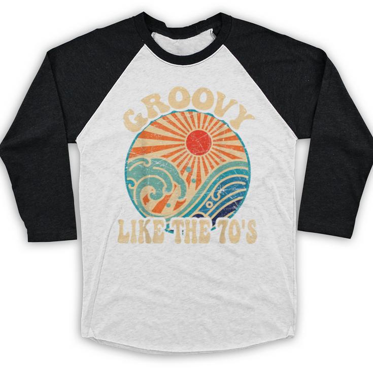 Groovy Like The 70s Aesthetic Nostalgia 1970's Retro Baseball Raglan Shirt Groovy Like The 70s Aesthetic Nostalgia 1970's Retro Baseball Raglan Shirt