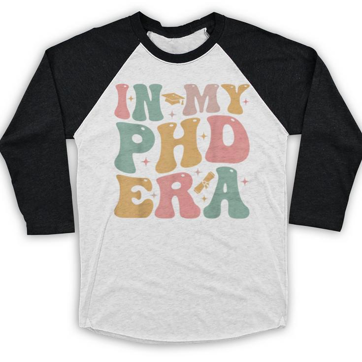 Groovy In My Phd Era Doctorate Graduation Baseball Raglan Shirt