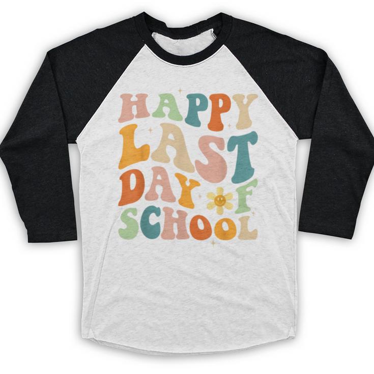 Happy Last Day Of School Groovy Teacher Student Graduation Baseball Raglan Shirt