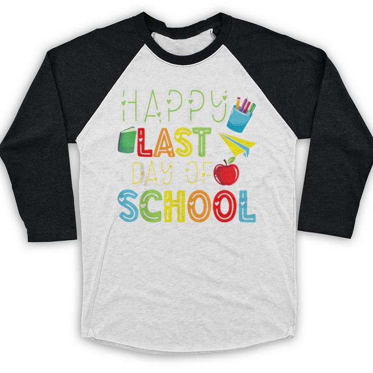 Happy Last Day Of School Teacher Kids Boys Girls Graduation Baseball Raglan Shirt