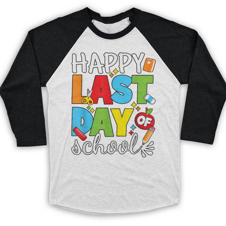 Happy Last Day Of School Teacher Student Graduation Baseball Raglan Shirt