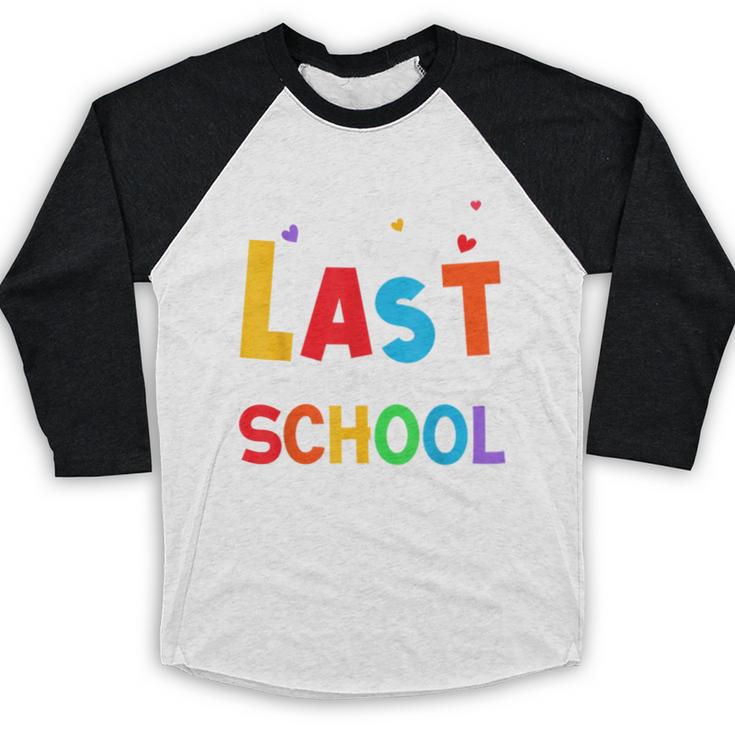 Happy Last Day Of School Teacher Women Student Graduation Baseball Raglan Shirt