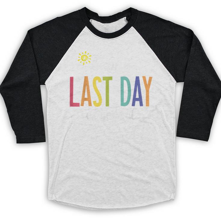 Happy Last Day Of School Women Teachers School Graduation Baseball Raglan Shirt