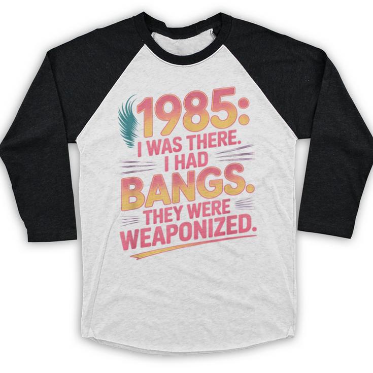 Hilarious 1985 Big Hair Bangs Joke For Gen X Nostalgia Baseball Raglan Shirt Hilarious 1985 Big Hair Bangs Joke For Gen X Nostalgia Baseball Raglan Shirt