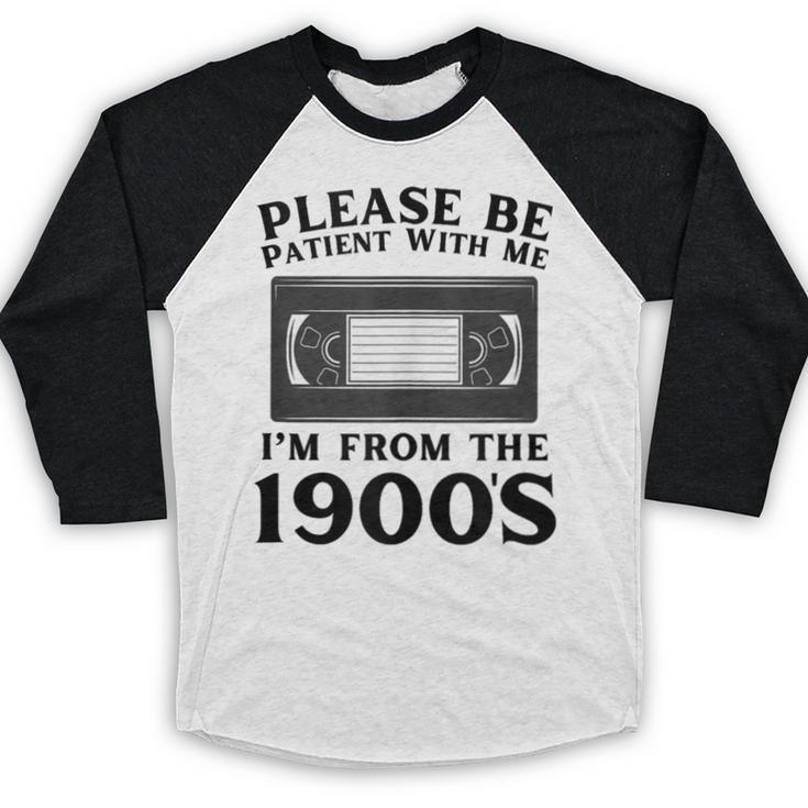 Over The Hill Please Be Patient I'm From The 1900s VHS Baseball Raglan Shirt