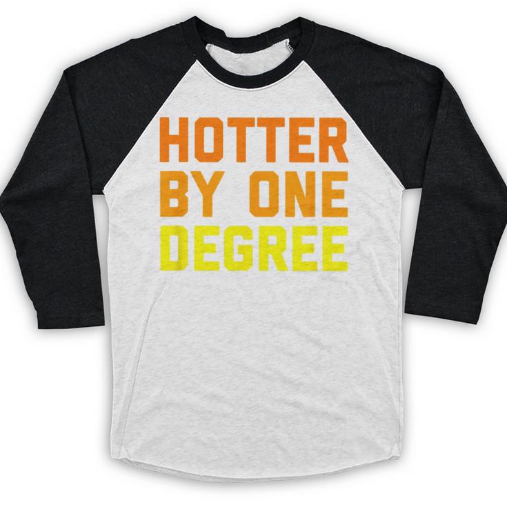 Hotter By One Degree Graduation Shirt College Major Graduate Baseball Raglan Shirt