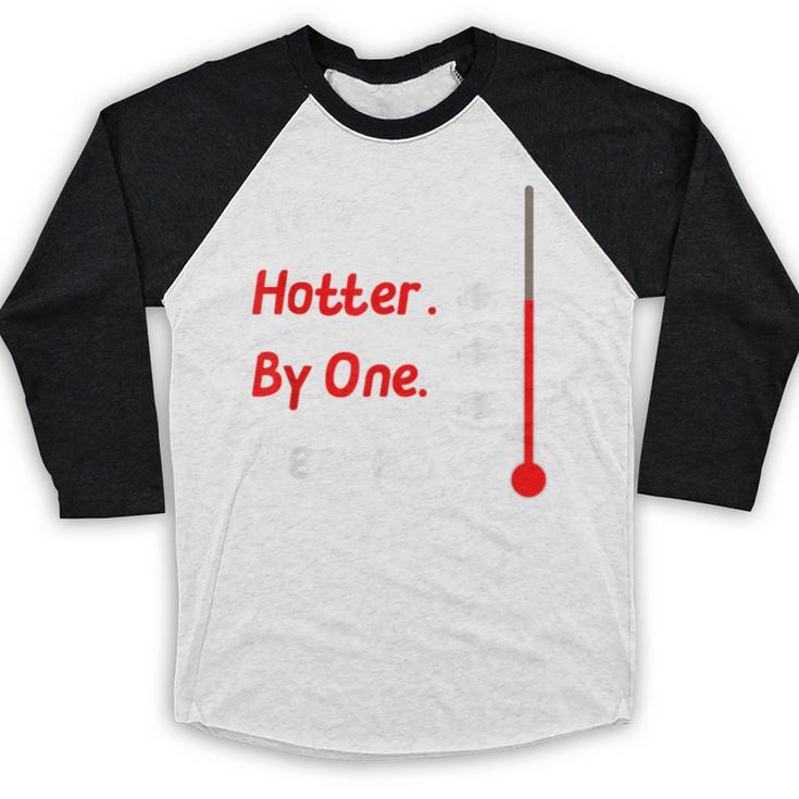 Now Hotter By One Degree Shirt Graduation For Her 2020 Baseball Raglan Shirt
