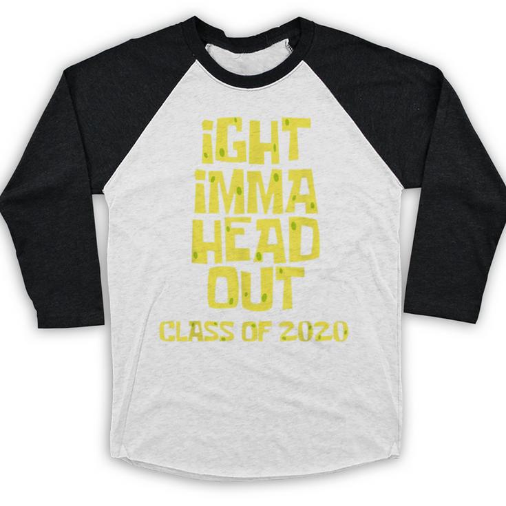 Ight Imma Head Out Class Of 2020 Graduation Meme Baseball Raglan Shirt