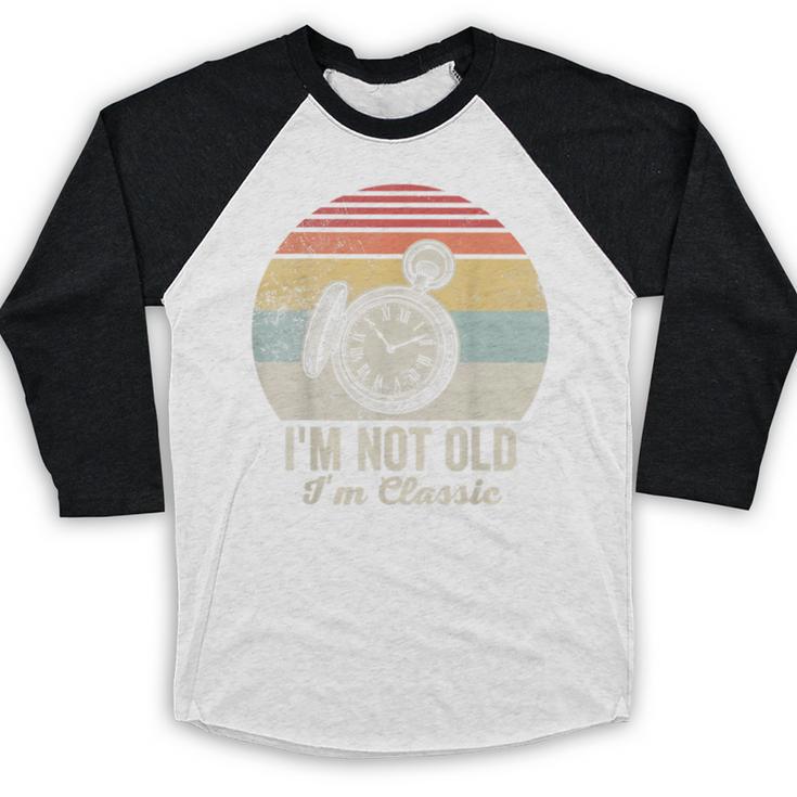 I'm Not Old I'm Classic Retro Nostalgia Statement Baseball Raglan Shirt