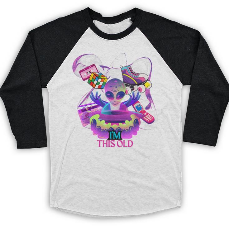 I’m This Old Retro 80s Nostalgia Alien Baseball Raglan Shirt