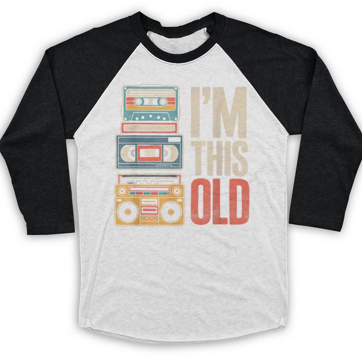 I'm This Old Vintage Cassette Tape Nostalgia Baseball Raglan Shirt