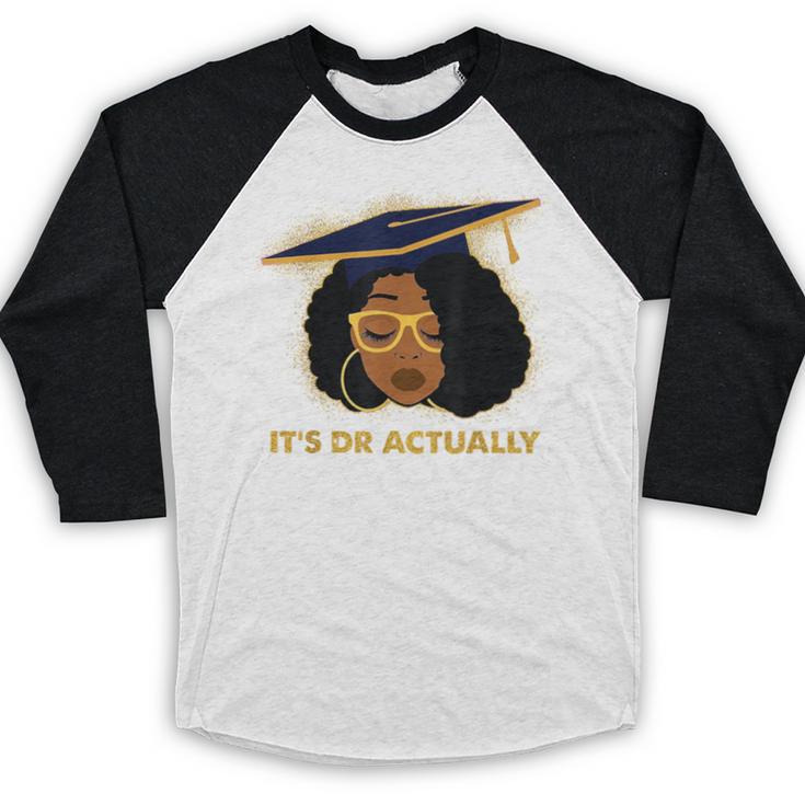 Its Doctor Actually Graduation Healthcare Afro Women Baseball Raglan Shirt