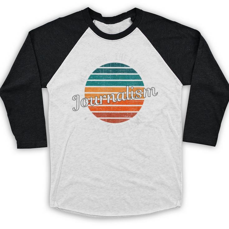 Journalism Graduation Senior Graduate Senioritis College Baseball Raglan Shirt