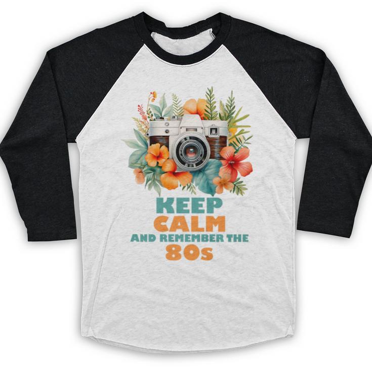 Keep Calm And Remember The 80s Retro Vintage Nostalgia Premium Baseball Raglan Shirt