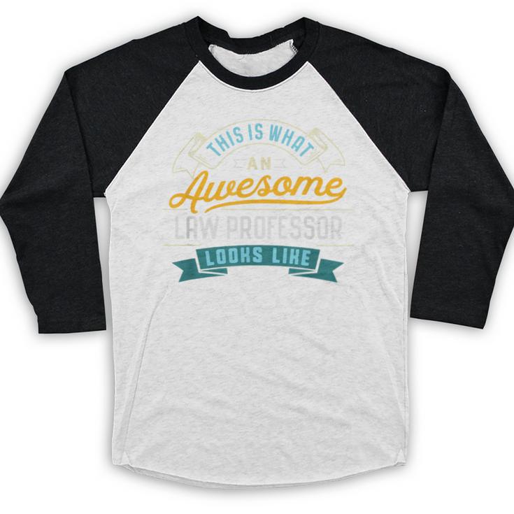 Law Professor Shirt Awesome Job Occupation Graduation Baseball Raglan Shirt