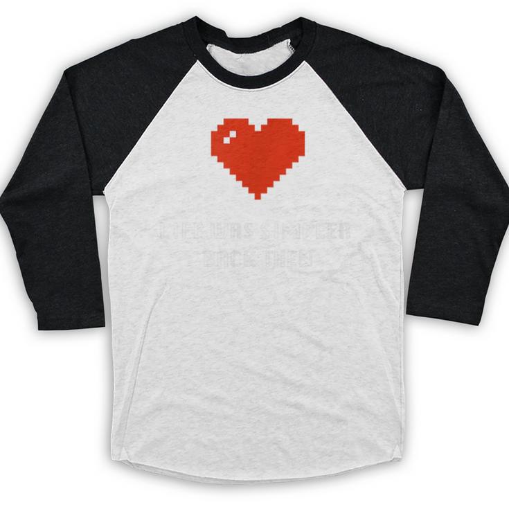 Life Was Simpler Back Then Nostalgia Retro Game Baseball Raglan Shirt