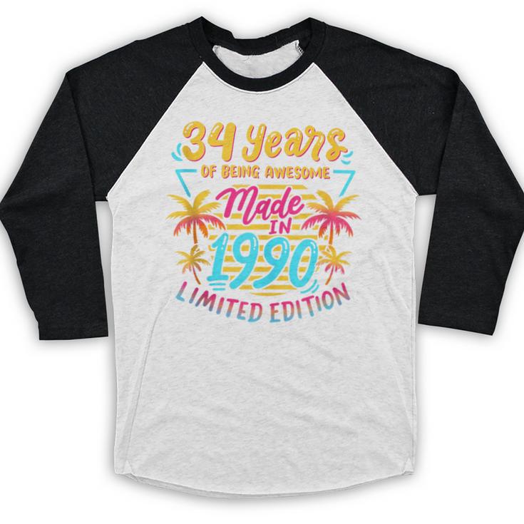 Made In 1990 Limited Edition 90s Nostalgia 34th Birthday Baseball Raglan Shirt