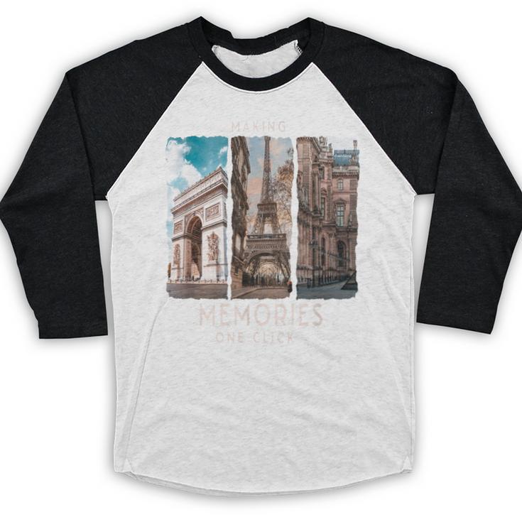 Making Memories In Paris Photo Nostalgia Travel Humor Baseball Raglan Shirt