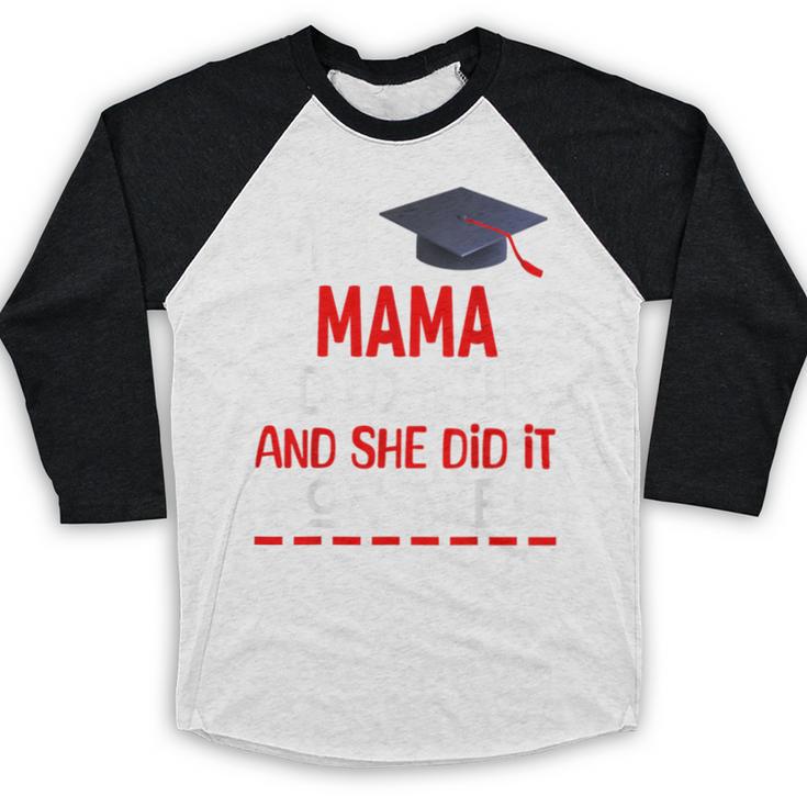 My MAMA Did It And She Did It For Me Graduation Nurse Baseball Raglan Shirt