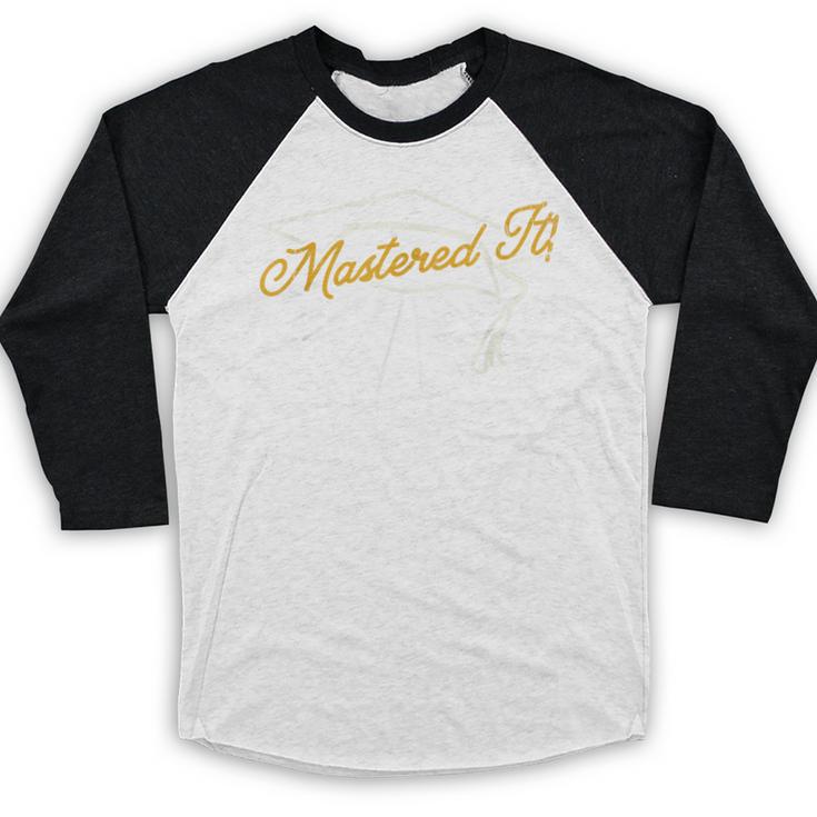 Mastered It Masters Degree College Graduation PartyShirt Baseball Raglan Shirt