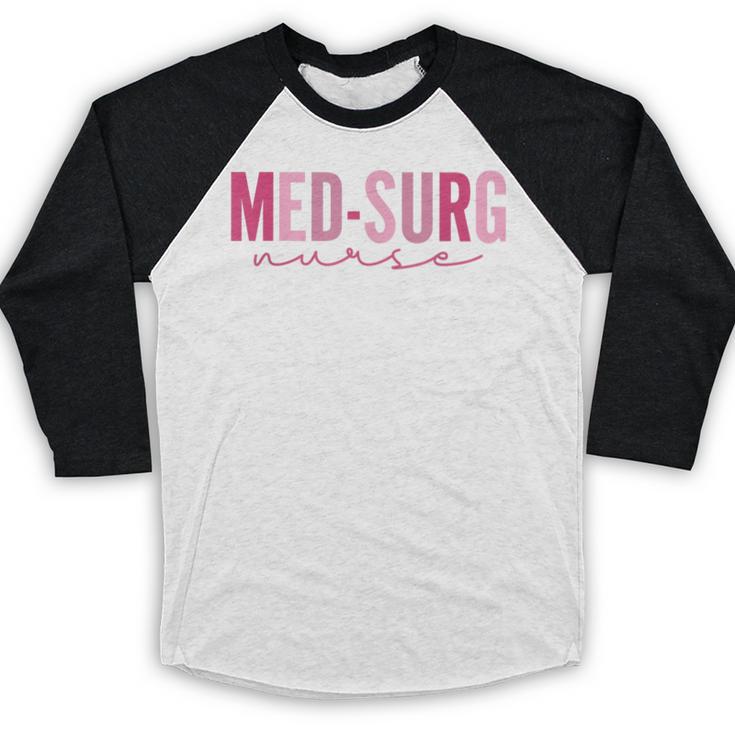 Med Surg Nurse Appreciation Nursing School Graduation Women Baseball Raglan Shirt