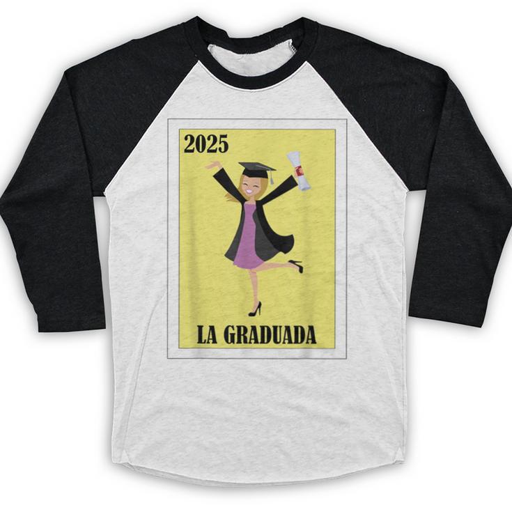 Mexican For Graduation La Graduada 2025 Baseball Raglan Shirt