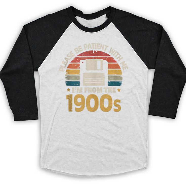 Millennials Please Be Patient With Me I'm From The 1900s Baseball Raglan Shirt