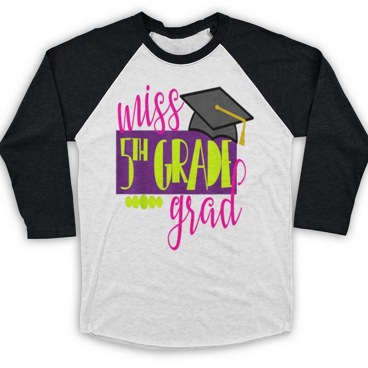 Miss 5th Grade Shirt 5 Grad Kids Girl Graduation School Baseball Raglan Shirt